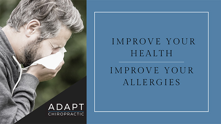 Allergies? How Chiropractic Care Can Improve Your Adaptability